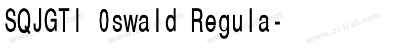 SQJGTI 0swald Regula字体转换 SQJGTI 0swald Regula字体转换